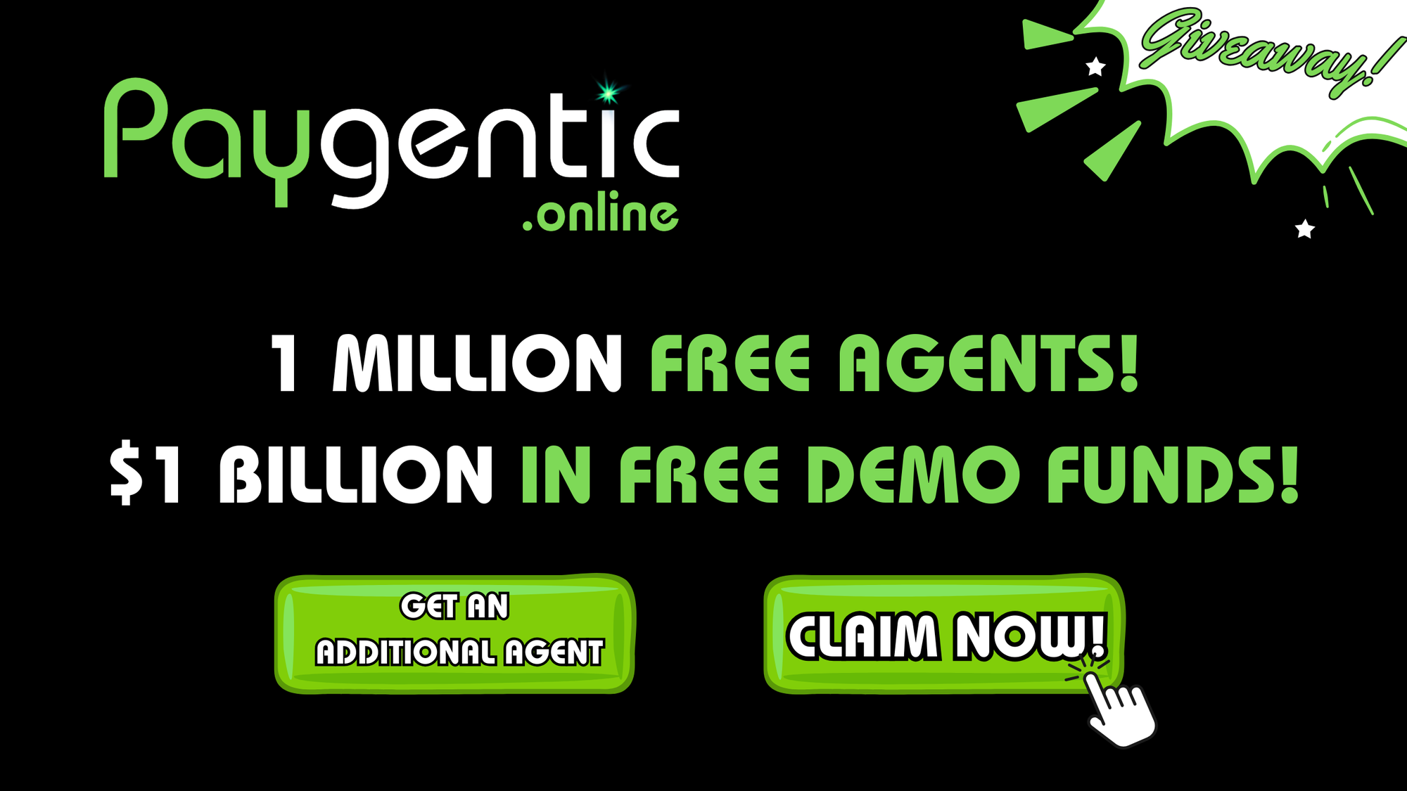 Paygentic.online giveaway: 1 million free agents and $1 billion in free demo funds.